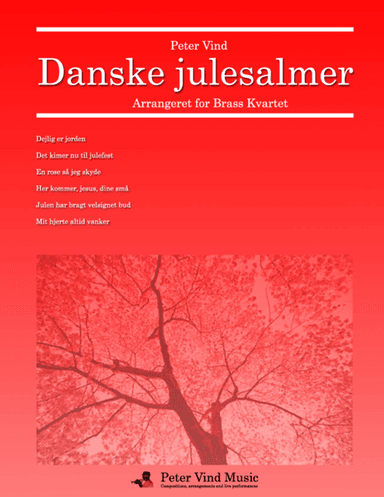 Danske julesalmer for Brass Kvartet arranged by Peter Vind (arr. Peter Vind)