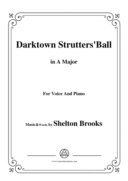 Shelton Brooks-Darktown Strutters'Ball,in A Major,for Voice and Piano (arr. MSM)