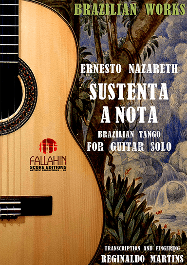 SUSTENTA A NOTA - ERNESTO NAZARETH - FOR GUITAR SOLO (arr. REGINALDO MARTINS)