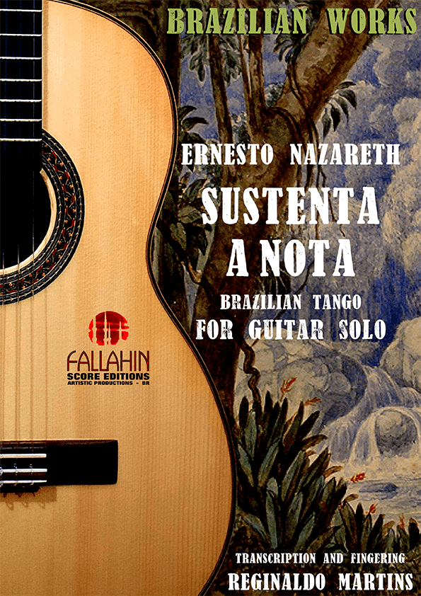 SUSTENTA A NOTA - ERNESTO NAZARETH - FOR GUITAR SOLO (arr. REGINALDO MARTINS)