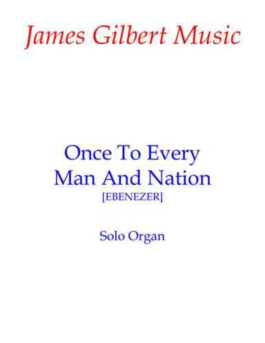 Once To Every Man And Nation (arr. James Gilbert)