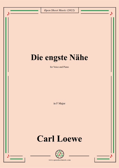 Loewe-Die engste Nahe,in F Major,for Voice and Piano (arr. OSM Press)