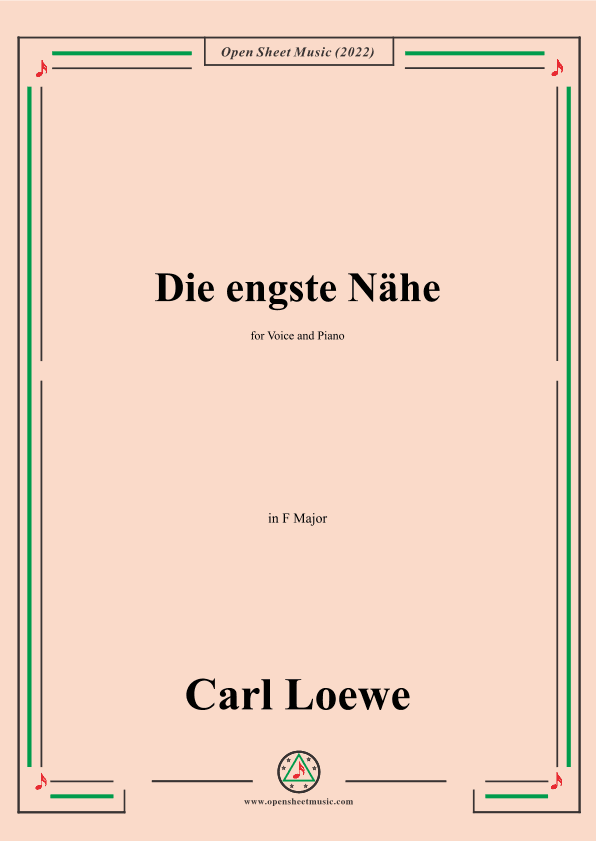 Loewe-Die engste Nahe,in F Major,for Voice and Piano (arr. OSM Press)