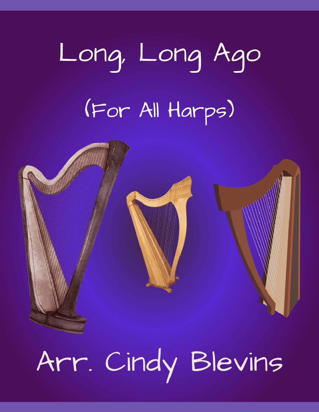 Long, Long Ago, for Lap Harp Solo (arr. Cindy Blevins)