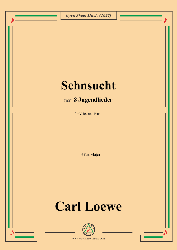Loewe-Sehnsucht,in E flat Major,for Voice and Piano (arr. OSM Press)