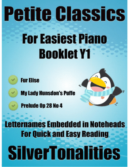 Petite Classics for Easiest Piano Booklet Y1 (arr. SilverTonalities)
