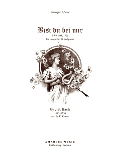 Bist du bei mir, Be thou with me BWV 508 for trumpet in Bb and piano (arr. K. Krantz)