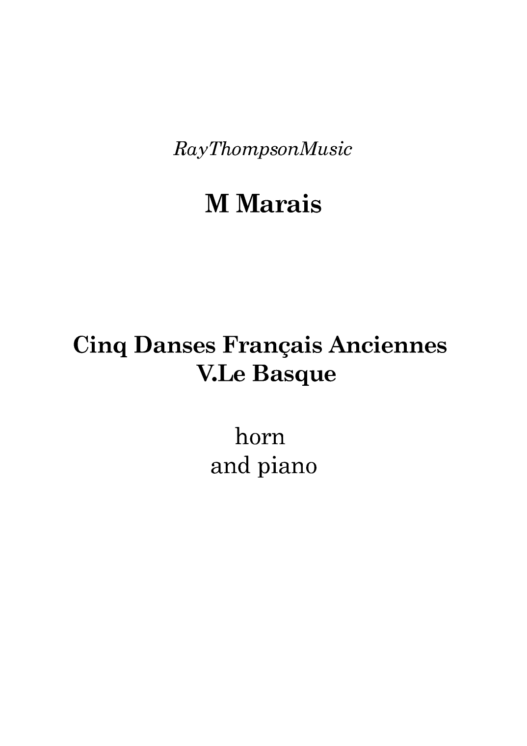 Marais: Cinq Danses Français Anciennes (Five Old French Dances) V. Le Basque - horn/piano (arr. Ray Thompson)