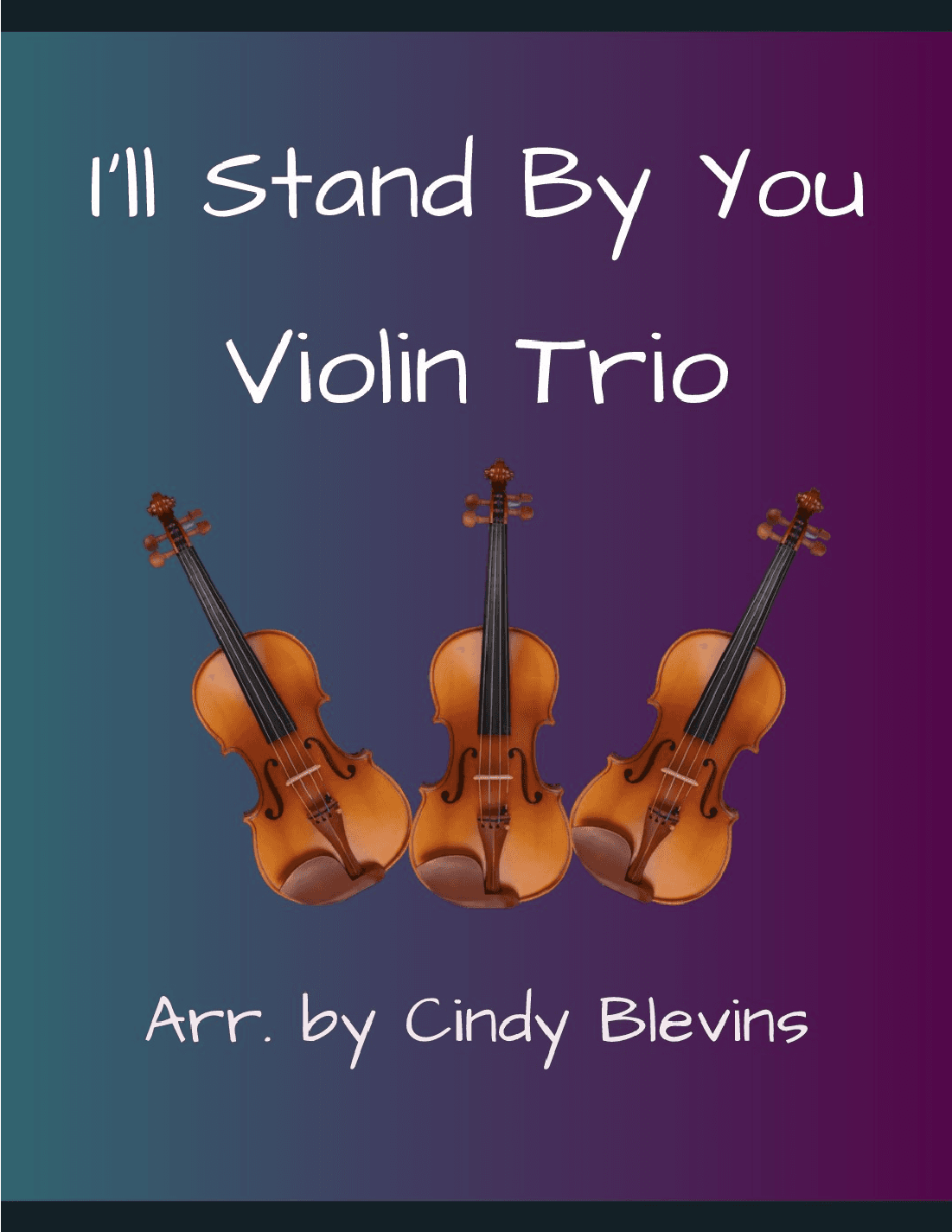 I'll Stand By You (arr. Cindy Blevins)