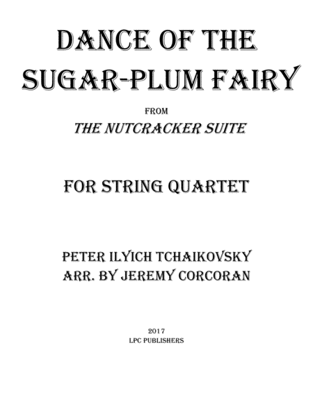 Dance of the Sugar-Plum Fairy for String Quartet (arr. Jeremy Corcoran)