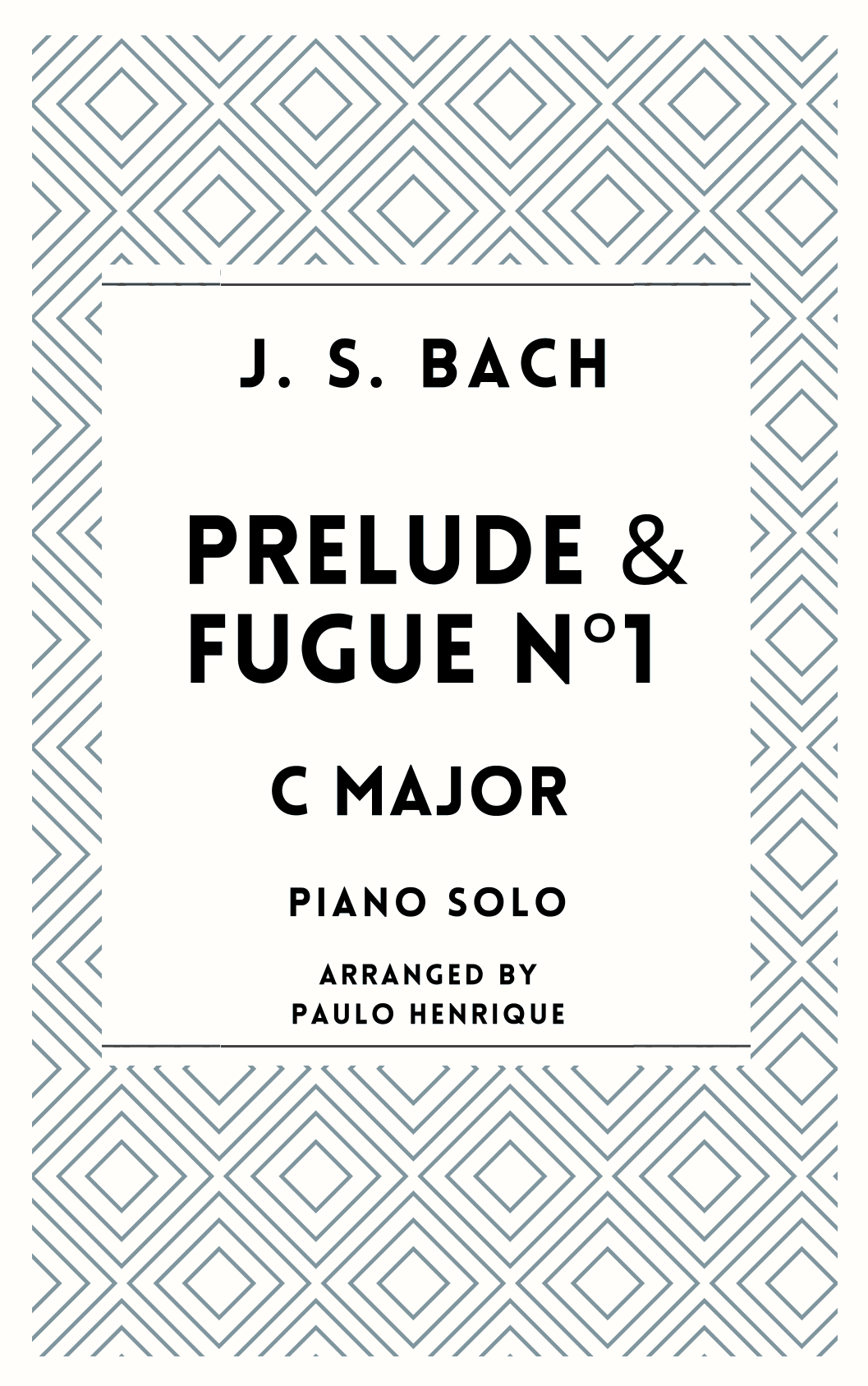 Prelude and Fugue N°1 - C Major - Bach (arr. Paulo Henrique)