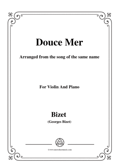 Bizet-Douce Mer,for Violin and Piano (arr. MSM)