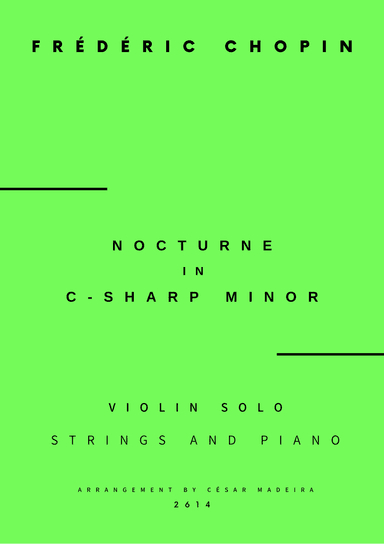 Nocturne No.20 in C Sharp minor - Violin Solo, Strings and Piano (Full Score and Parts) (arr. César Madeira)