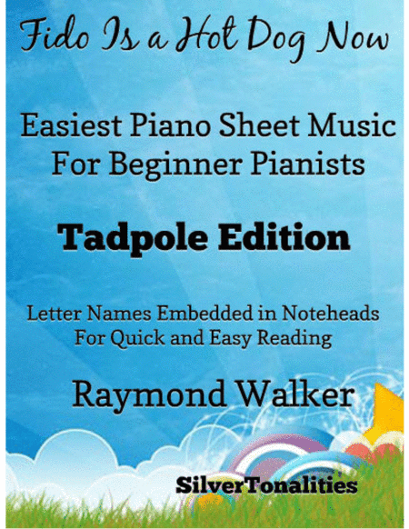 Fido Is a Hot Dog Now Easiest Piano Sheet Music 2nd Edition (arr. SilverTonalities)