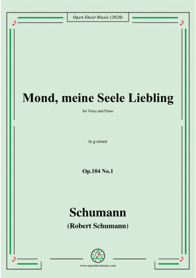 Schumann-Mond,meiner Seele Liebling,Op.104 No.1,in g minor (arr. MSM)