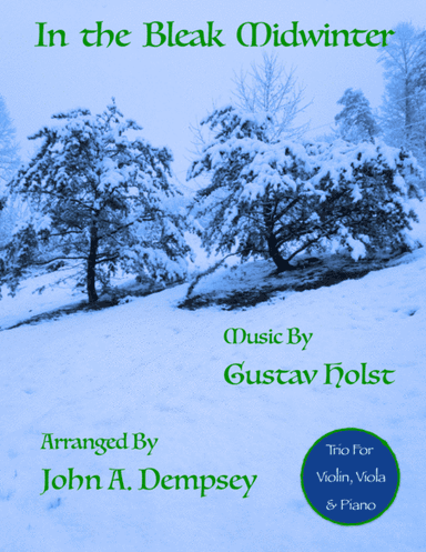 In the Bleak Midwinter (Trio for Violin, Viola and Piano) (arr. John A. Dempsey)