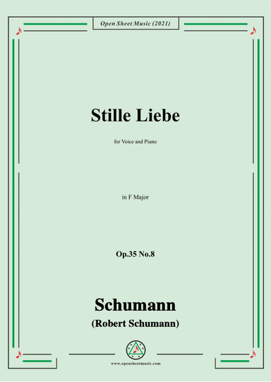 Schumann-Stille Liebe,Op.35 No.8 in F Major (arr. Open Cloud)