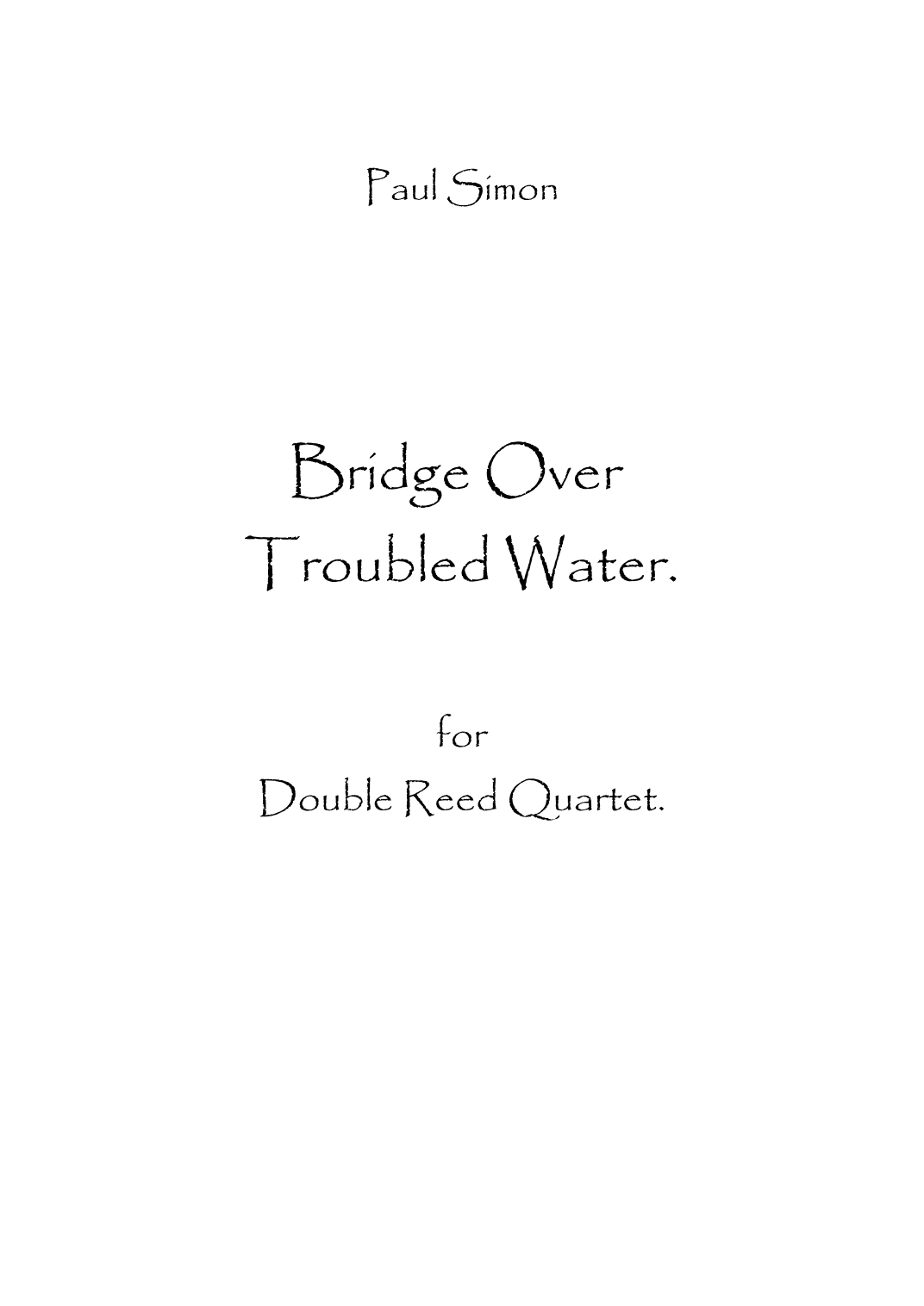Bridge Over Troubled Water (arr. Spencer Bundy)