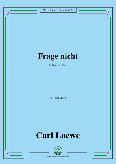 Loewe-Frage nicht,in D flat Major,for Voice and Piano (arr. OSM Press)