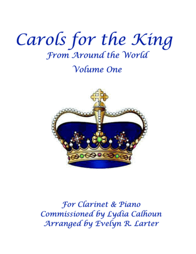 Carols For The King From Around The World Vol1 (arr. Evelyn Larter Music)