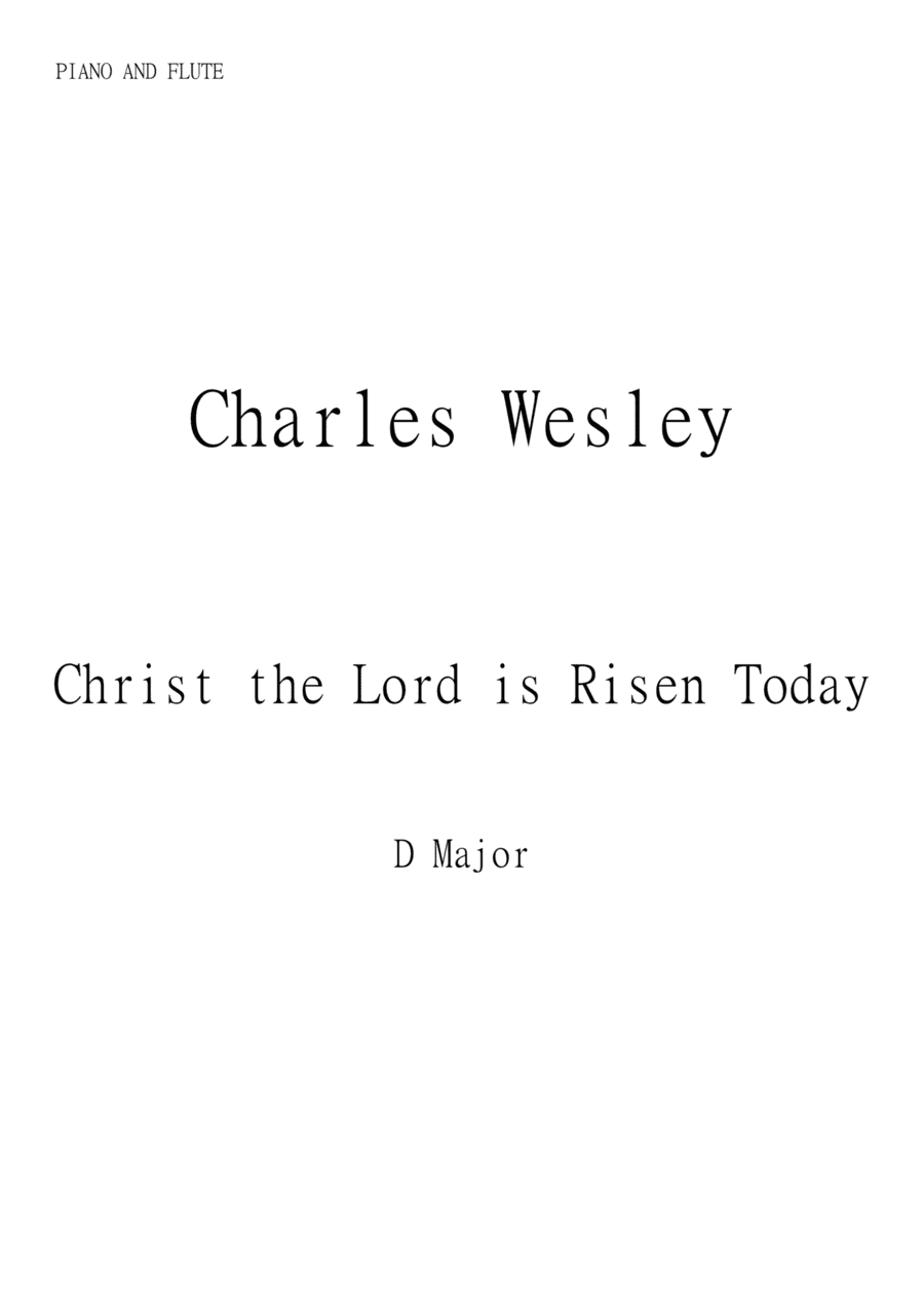 Christ the Lord is Risen Today (Jesus Christ is Risen Today) for Flute and Piano in D major. Interme (arr. Matheus Araújo)
