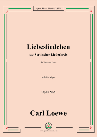 Loewe-Liebesliedchen,in B flat Major,Op.15 No.5 (arr. OSM Press)