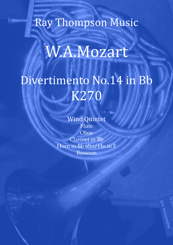 Mozart: Divertimento No.14 in Bb K270 - wind quintet (arr. Ray Thompson)