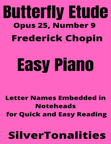 Butterfly Etude Opus 25 Number 9 Easy Piano Sheet Music 2nd Edition (arr. SilverTonalities)