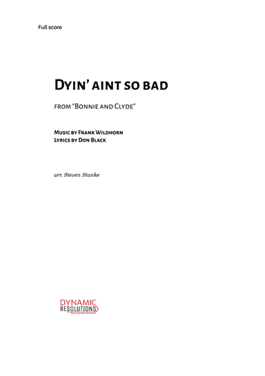 Dyin Ain T So Bad (arr. Arranged Steven Stanke)