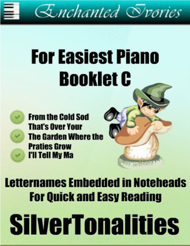 Enchanted Ivories For Easiest Piano Booklet C (arr. SilverTonalities)