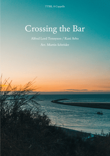 Crossing The Bar (arr. Martin Schröder)