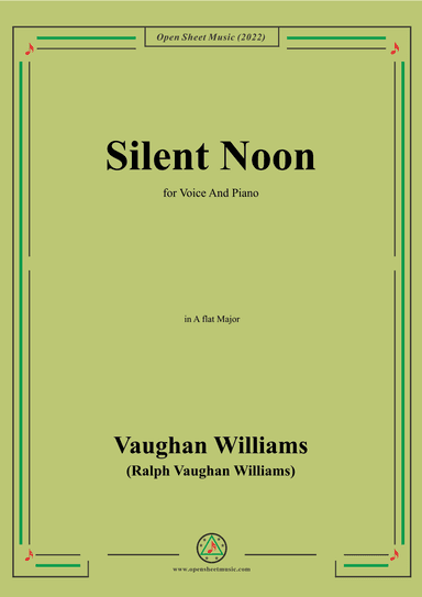 Vaughan Williams-Silent Noon,in A flat Major,for Voice and Piano (arr. OSM Press)