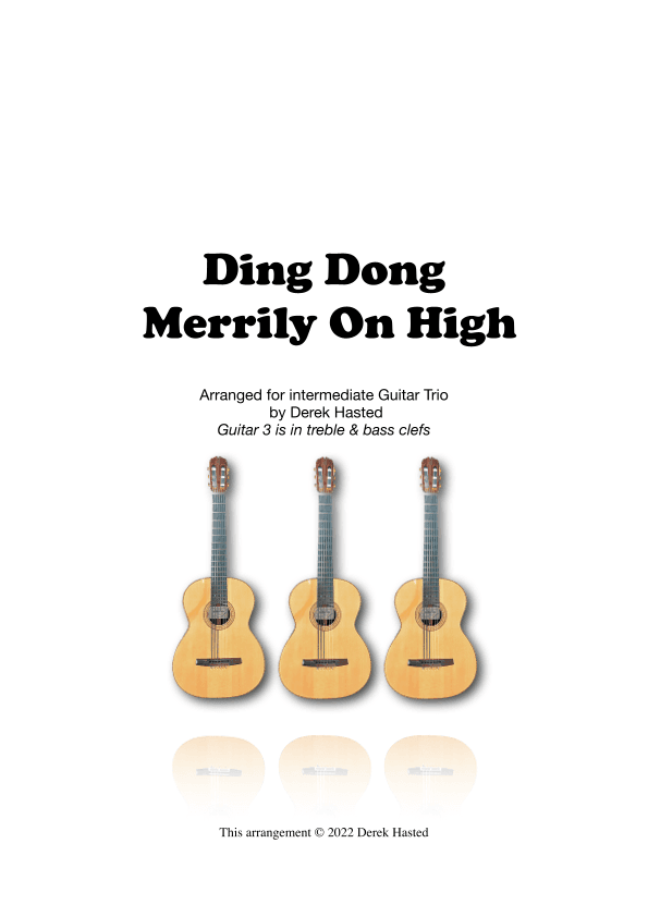 Ding Dong Merrily On High - 3 Guitars or large ensemble (arr. Derek Hasted)