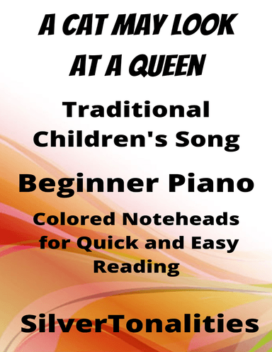A Cat May Look at a Queen Beginner Piano Sheet Music with Colored Notation (arr. SilverTonalities)
