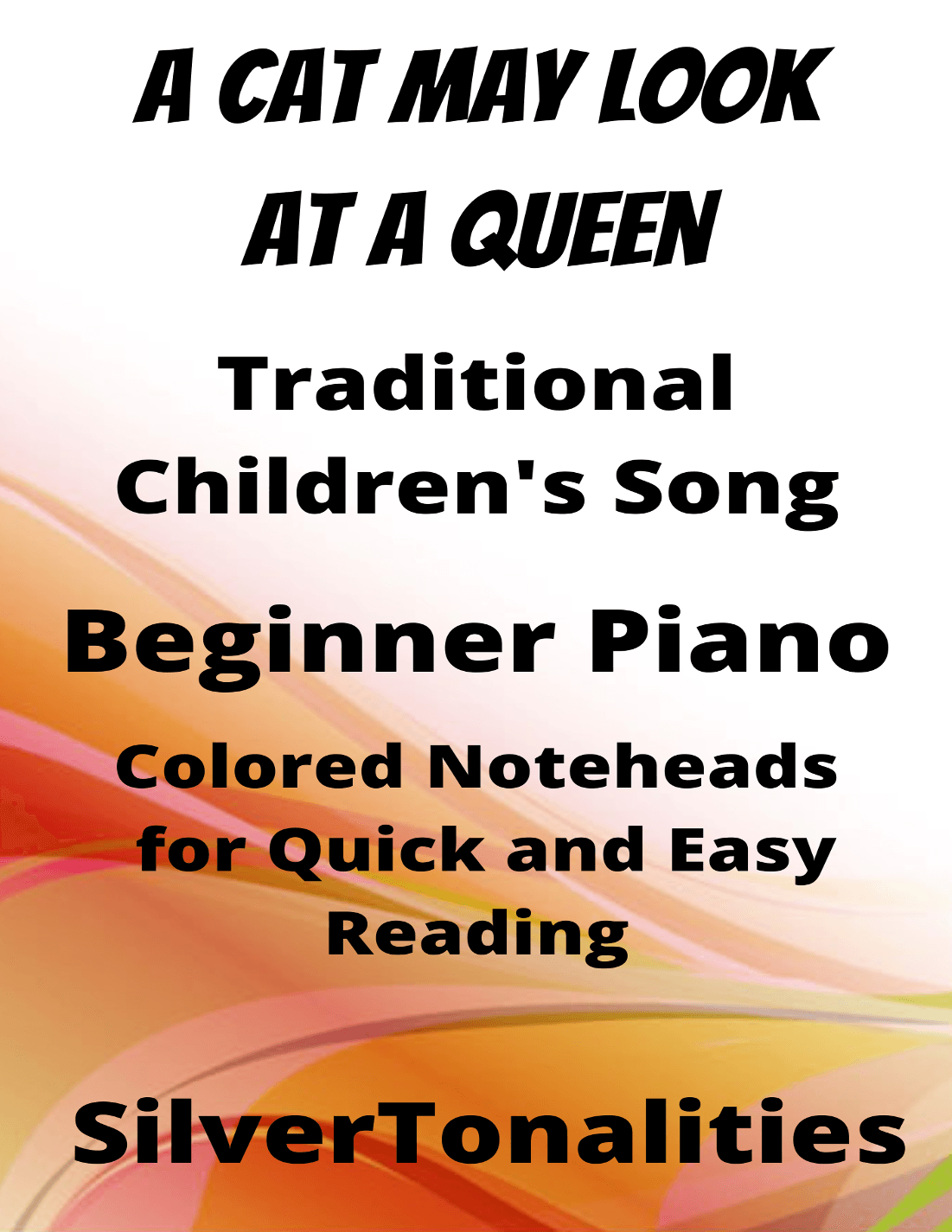 A Cat May Look at a Queen Beginner Piano Sheet Music with Colored Notation (arr. SilverTonalities)