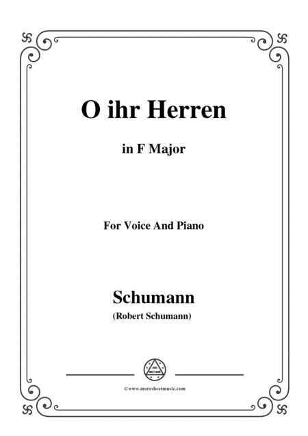 Schumann-O ihr Herren,in F Major,for Voice and Piano (arr. MSM)
