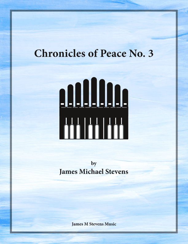 Chronicles of Peace No. 3 - Organ Solo
