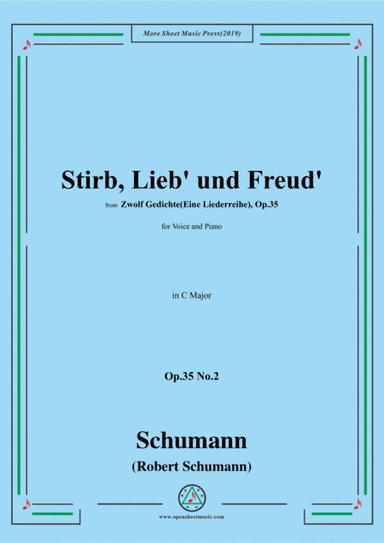 Schumann-Stirb, Lieb' und Freud',Op.35 No.2 in C Major,for Voice&Piano (arr. MSM)