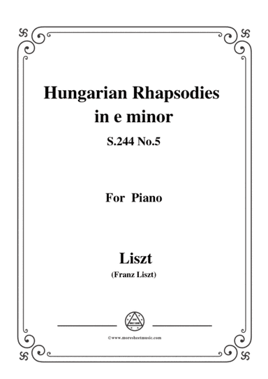 Liszt-Hungarian Rhapsodies,S.244 No.5 in e minor,for piano (arr. MSM)