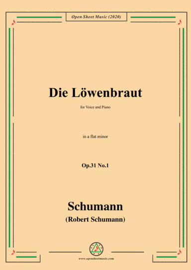 Schumann-Die Löwenbraut,Op.31 No.1 in a flat minor,for Voice and Piano (arr. MSM)