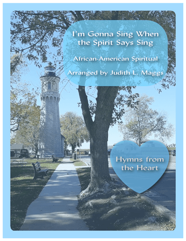 I'm Gonna Sing When the Spirit Says Sing (arr. Judith L. Maggs)