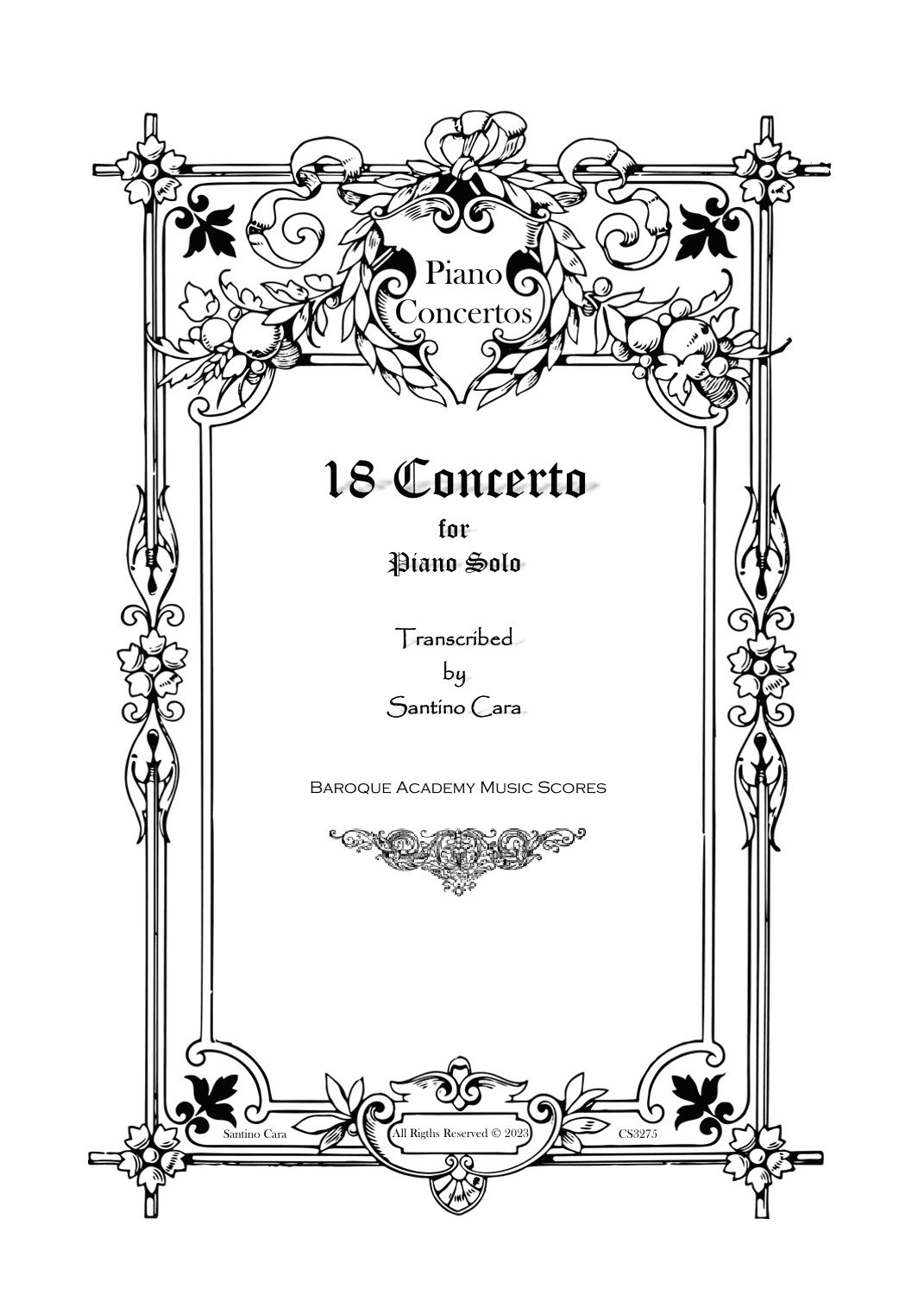18 Concertos Various Composers Transcibed for Piano solo - Complete Scores (arr. Santino Cara)