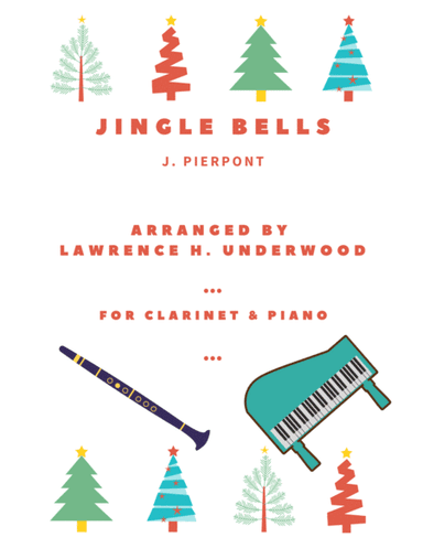 Jingle Bells for Solo Clarinet (arr. Lawrence H. Underwood)