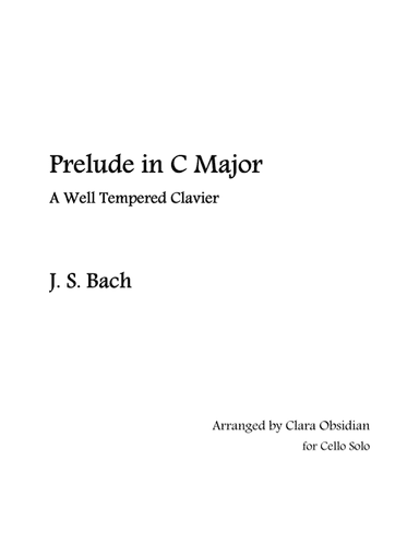 J.S. Bach: Prelude in C Major (The Well Tempered Clavier) for Cello Solo (arr. Clara Obsidian)