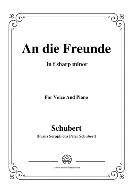 Schubert-An die Freunde(To My Friends),D.654,in f sharp minor,for Voice&Piano (arr. MSM)