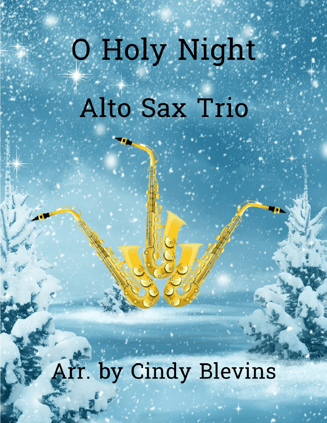 O Holy Night, Alto Sax Trio (arr. Cindy Blevins)