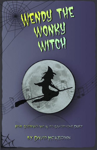 Wendy the Wonky Witch, Halloween Duet for Soprano and Alto Saxophone