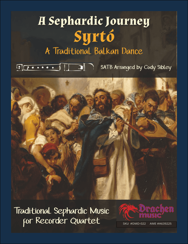 A Sephardic Journey: Syrtó - A Traditional Balkan Dance for Recorder Quartet (arr. Cody Sibley)