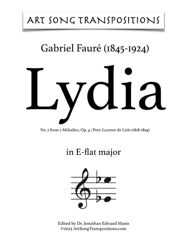 FAURÉ: Lydia, Op. 4 no. 2 (transposed to E-flat major, D major, and D-flat major) (arr. ArtSongTranspositions.com)