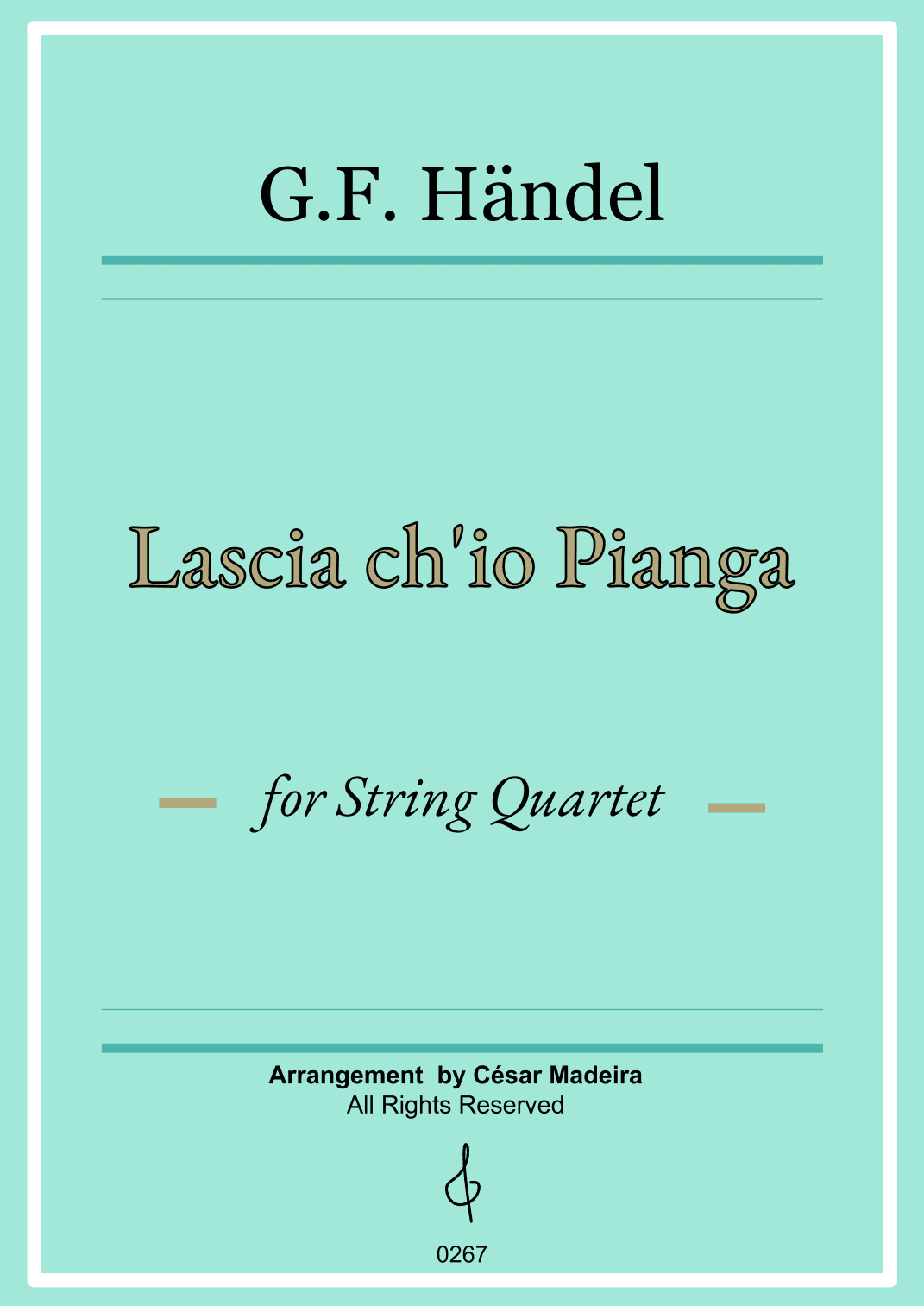 Lascia Ch'io Pianga - String Quartet (Full Score) (arr. César Madeira)